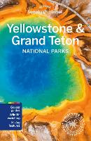 Lonely Planet Yellowstone & Grand Teton National Parks
