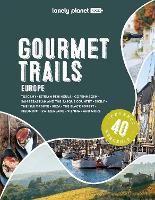 Lonely Planet Gourmet Trails of Europe
