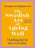 The Swedish Art of Ageing Well