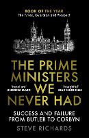 The Prime Ministers We Never Had