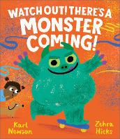 Watch Out! There's a Monster Coming!