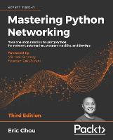 Mastering Python Networking