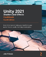 Unity 2021 Shaders and Effects Cookbook