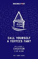 Call Yourself a Toffees Fan?
