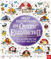 Great Elizabethans: HM Queen Elizabeth II and 25 Amazing Britons from Her Reign