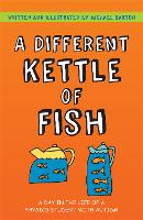 A Different Kettle of Fish