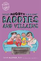 Facing Mighty Fears About Baddies and Villains