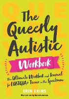 The Queerly Autistic Workbook