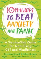 10 Minutes to Beat Anxiety and Panic