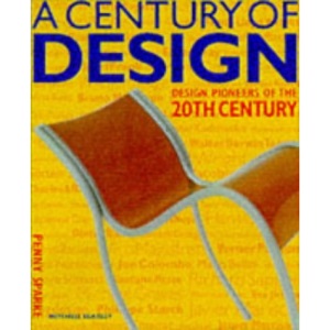 A Century of Design: Design Pioneers of the 20th Century