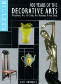 Miller's 100 Years of the Decorative Arts