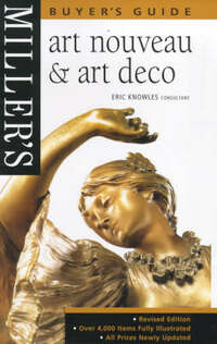 Miller's Art Nouveau and Art Deco Buyer's Guide (Miller's buyer's guide)