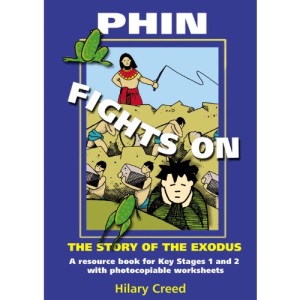 Phin Fights on - The Story of the Exodus: A Resource Book for Key Stages 1 and 2 with Photocopiable Worksheets