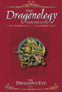 The Dragon's Eye (Dragonology): 1 (Dragonology S.)