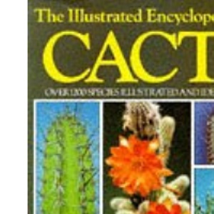 The Illustrated Encyclopaedia of Cacti
