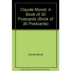 Claude Monet: A Book of 30 Postcards (Book of 30 Postcards)