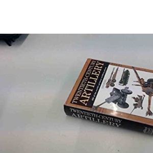 Twentieth-century Artillery (Expert Guide S.)