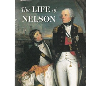 The Life of Nelson. Robert Southey
