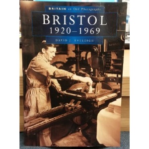 Bristol 1920-1969 (Britain in Old Photographs Series)