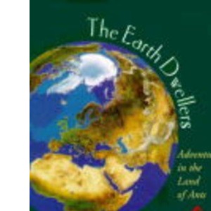 The Earth Dwellers: Adventures in the Land of Ants