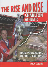 The Rise and Rise of Charlton Athletic: From Portakabins to Porto Captains