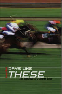 Days Like These: The Education of a Racing Lover