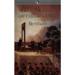 Selected Writings on Utilitarianism (Wordsworth Classics of World Literature)