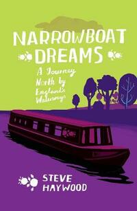Narrowboat Dreams: A Journey North by England’s Waterways