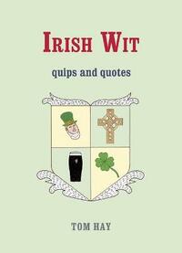 Irish Wit: Quips and Quotes