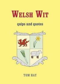 Welsh Wit: Quips and Quotes
