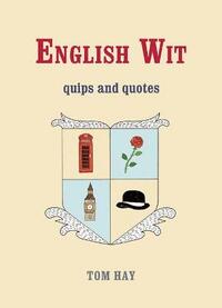 English Wit: Quips and Quotes
