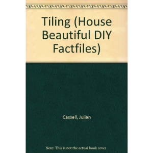 Tiling ("House Beautiful" DIY Factfiles)