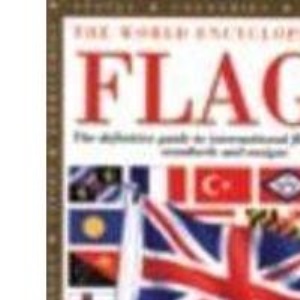 The World Encyclopedia of Flags