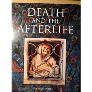 The Ultimate Book of Death and the Afterlife