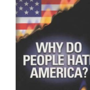 Why Do People Hate America?