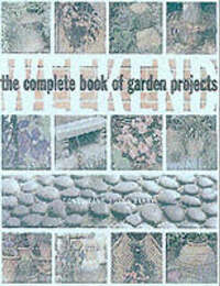 COMPLETE WEEKEND GARDEN PROJECTS