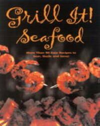 Grill It! Seafood