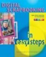 Digital Scrapbooking in Easy Steps