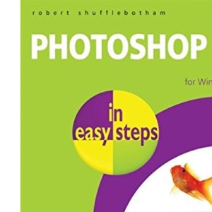 Photoshop CS3 In Easy Steps: For Windows and Mac (In Easy Steps Series)