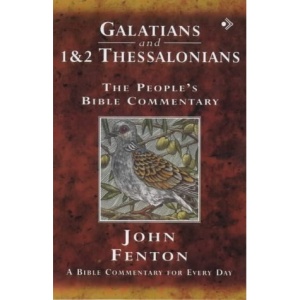 Galatians and 1 and 2 Thessalonians: The People's Bible Commentary - a Bible Commentary for Every Day (The People's Bible Commentaries)