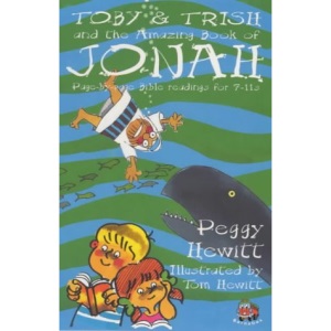 Toby and Trish and the Amazing Book of Jonah (Page-by-page Bible readings for 7-11s)