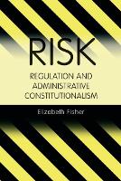 Risk Regulation and Administrative Constitutionalism