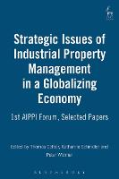Strategic Issues of Industrial Property Management in a Globalizing Economy