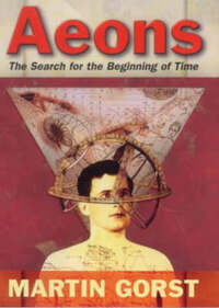 Aeons: The Search for the Beginning of Time