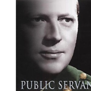 Public Servant, Secret Agent: The elusive life and violent death of Airey Neave
