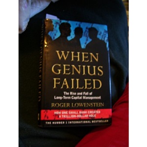 When Genius Failed: The Rise and Fall of Long Term Capital Management