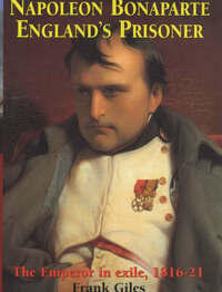 Napoleon Bonaparte: England's Prisoner