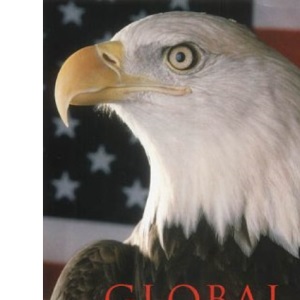 Global Disorder: The Threat of World Conflict: The New Architecture of Global Security