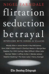 Flirtation, Seduction, Betrayal: Interviews with Heroes and Villains