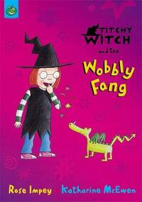 Titchy-Witch and the Wobbly Fang (Titchy-Witch)